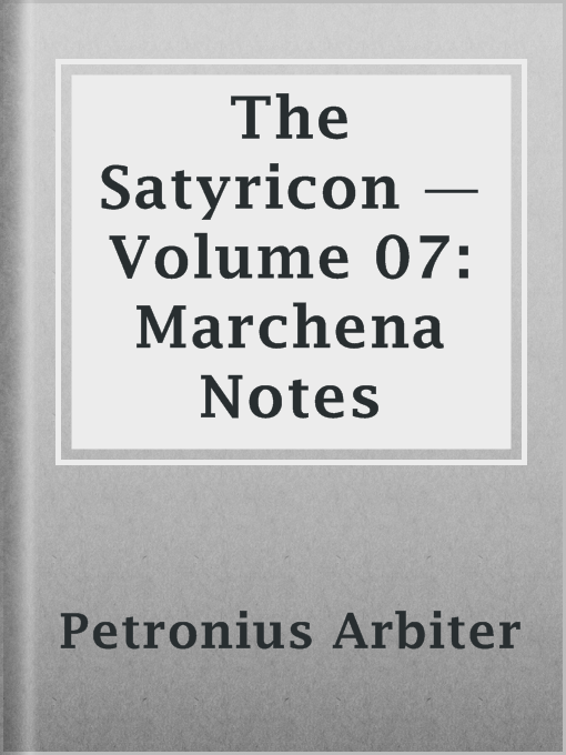 Cover image for The Satyricon — Volume 07: Marchena Notes